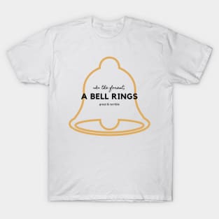 A BELL RINGS (Light) T-Shirt